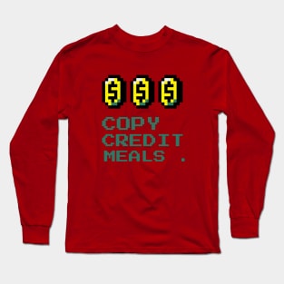 Copy, Credit, Meals. Long Sleeve T-Shirt